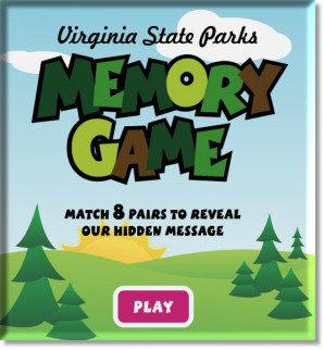 click here to play a Flash memory game about Virginia State Parks.