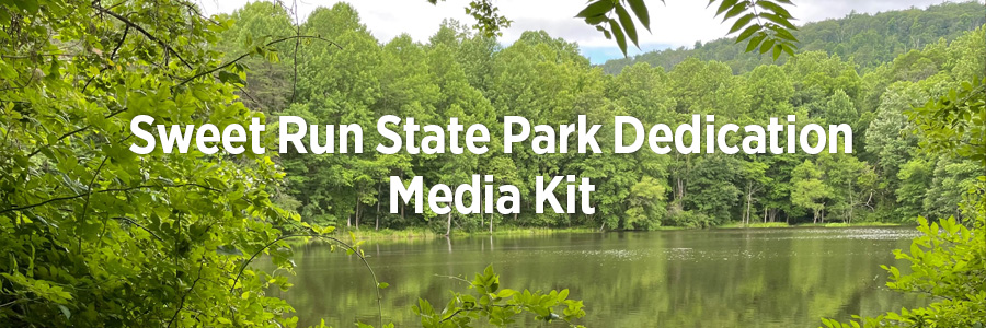 Sweet Run State Park Dedication Media Kit