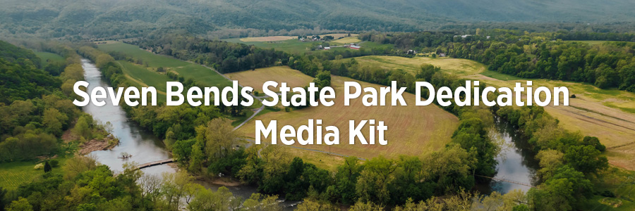 Seven Bends State Park Dedication Media Kit